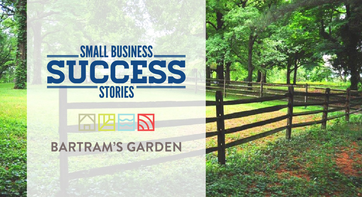 Small Business Success Story Bartram's Garden Header Image