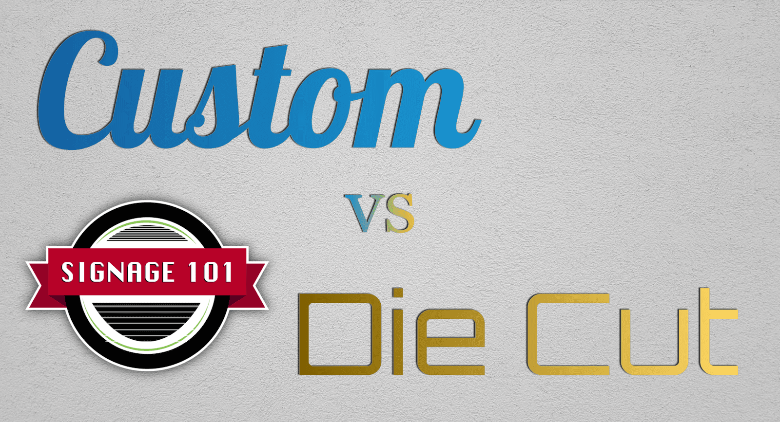 Custom (Contour and Halo) vs Die Cut—Signage 101