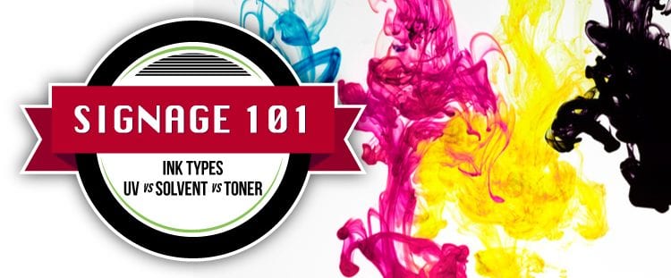 UV Ink Toner Solvent Ink Signage 101